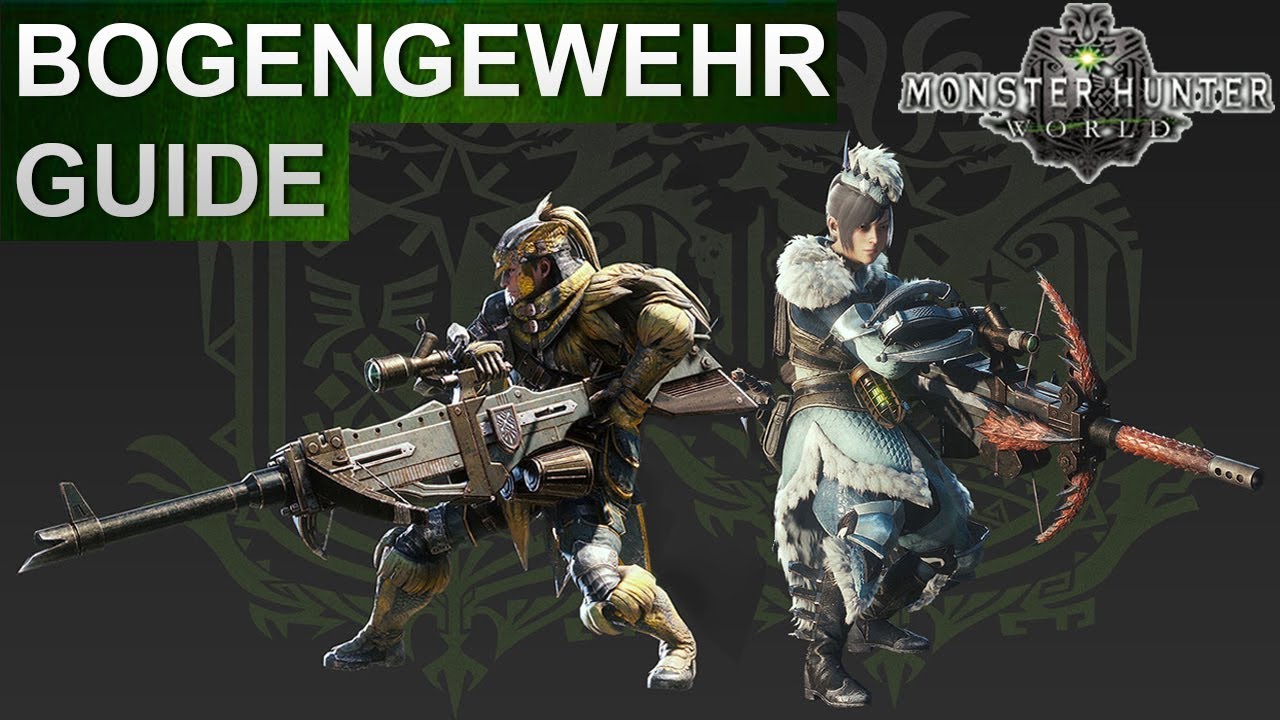 Monster Hunter World: Leichtes & Schweres Bogengewehr Guide (Deutsch/German)