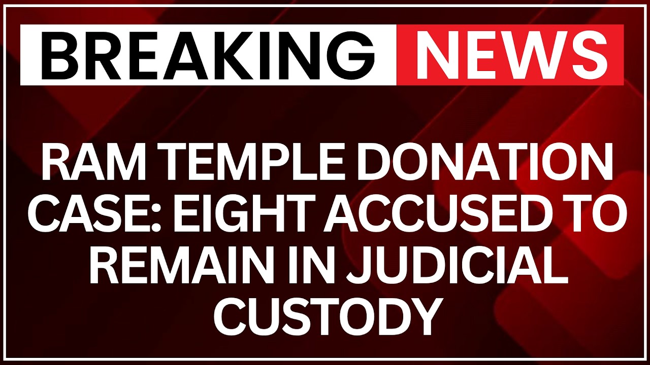 Ram Temple Donation Theft Case: Court Extends Custody Of Eight Accused By 14 Days | NewsX
