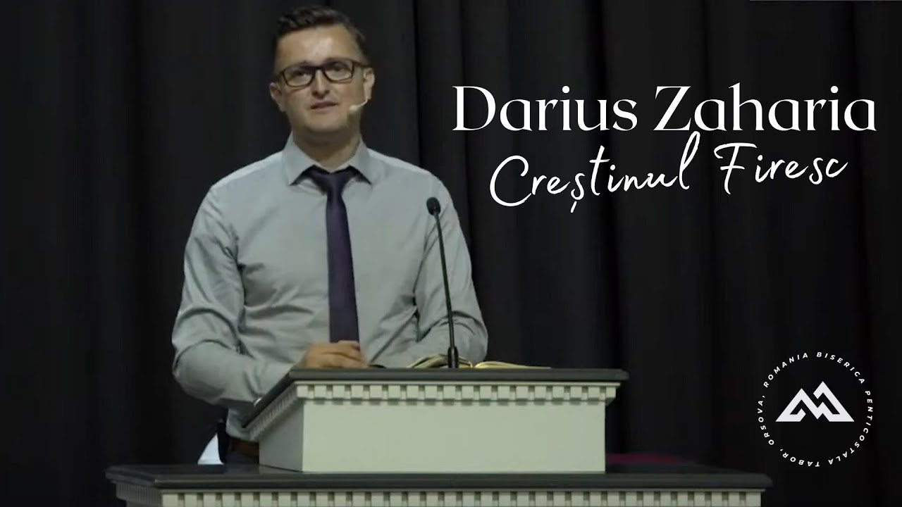 Predici | Darius Zaharia - Creștinul Firesc