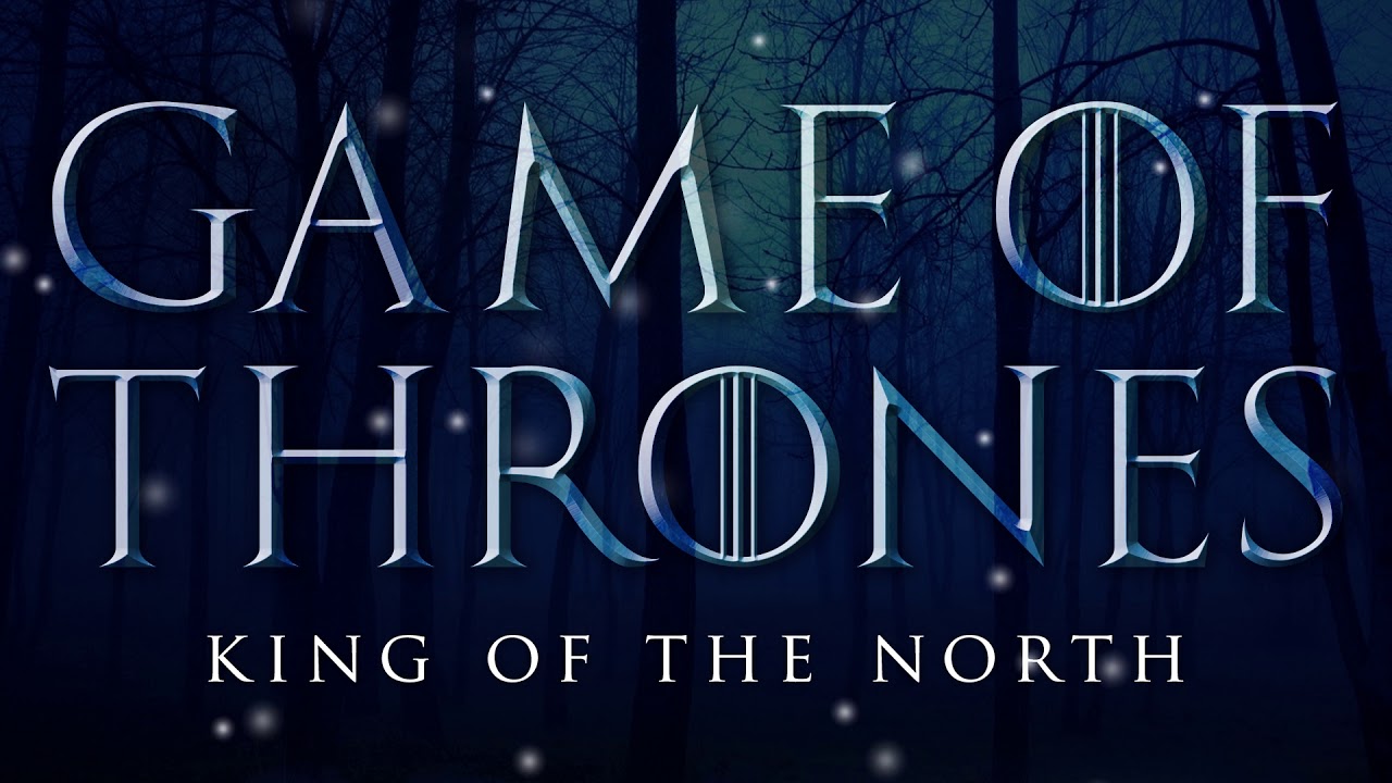 Game of Thrones - King of the North | Season 1