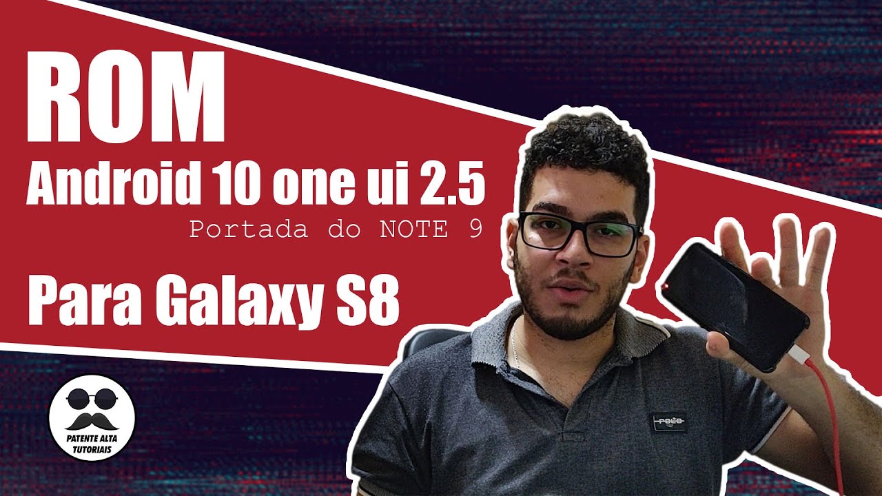 ROM android 10 one ui 2.5 para S8/S8+ - Instalação