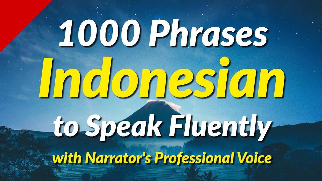 1000 Indonesian conversation phrases to speak fluently - with Narrator's Professional Voice