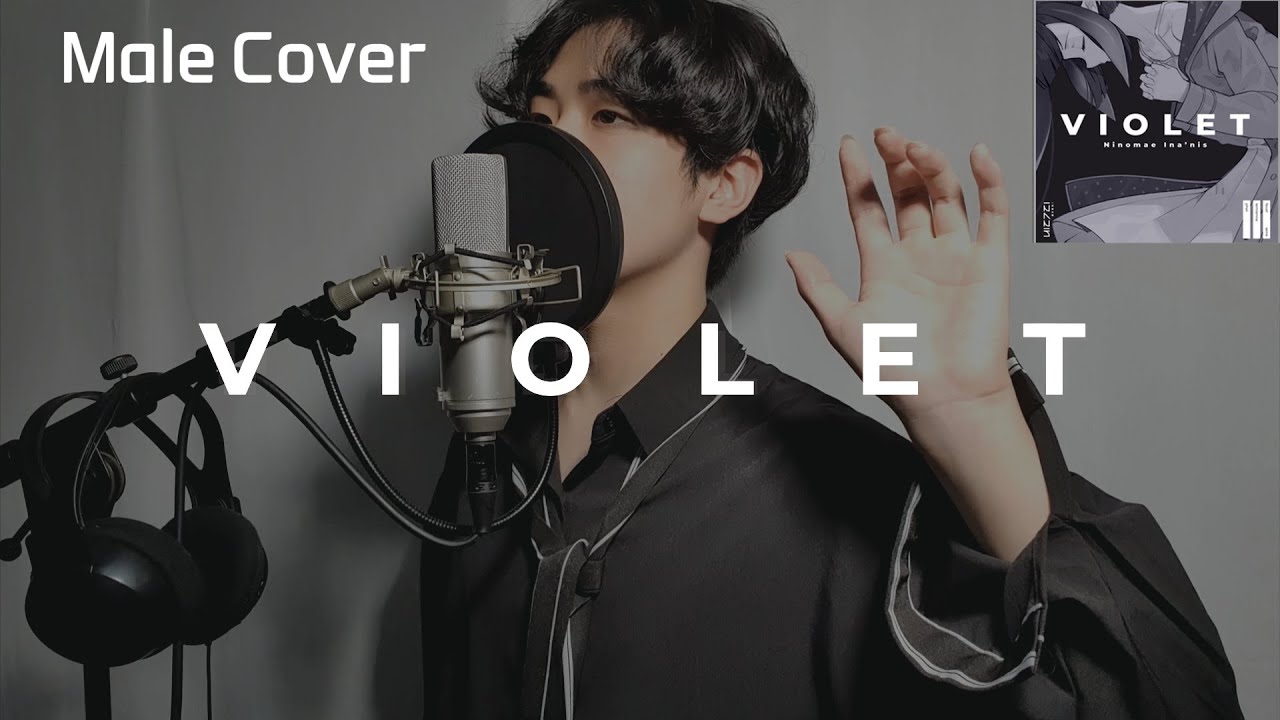 『VIOLET』 - Ninomae Ina'nis / Male Cover / 【ENG/JP/KOR SUB】