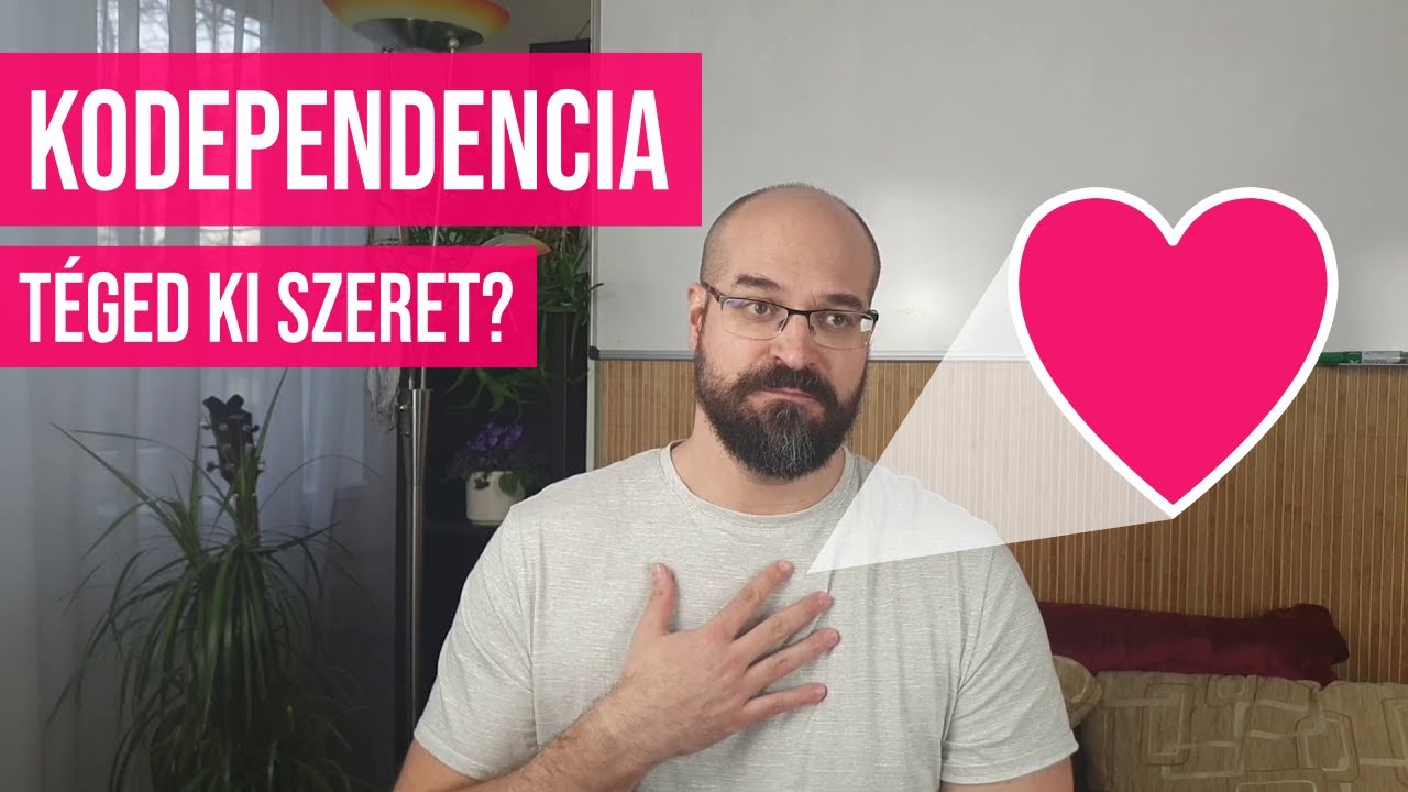 Kodependencia • Szereted te magad?