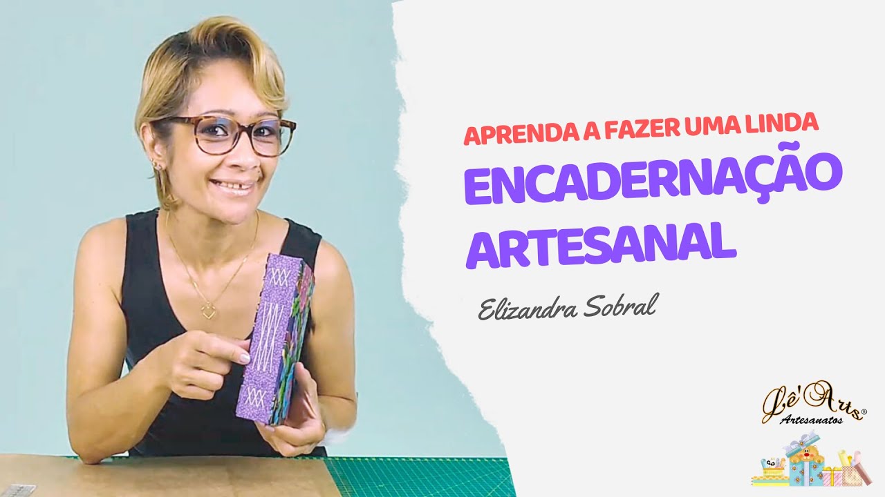 APRENDA A FAZER UMA LINDA ENCADERNAÇÃO ARTESANAL | Elizandra Sobral | Lê’Arts Artesanatos