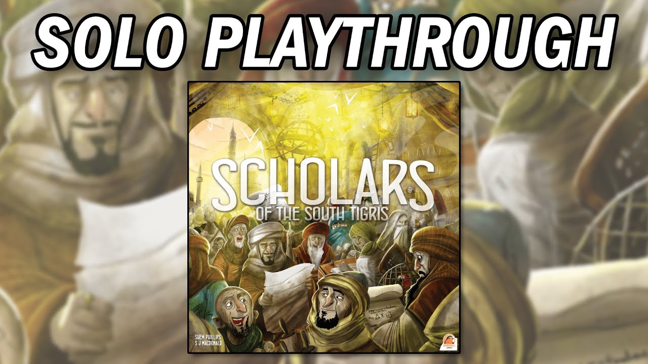 Scholars of the South Tigris - Solo Playthrough