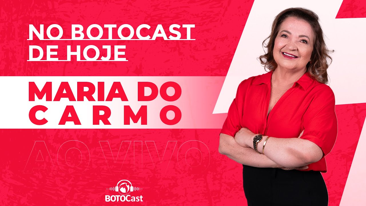Deputada Maria do Carmo no Botocast