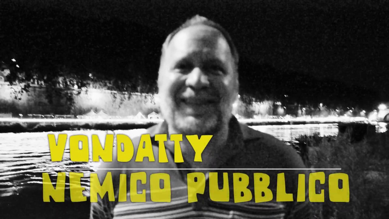 #NemicoPubblico parte V :   VonDatty feat. Vieri Baiocchi)