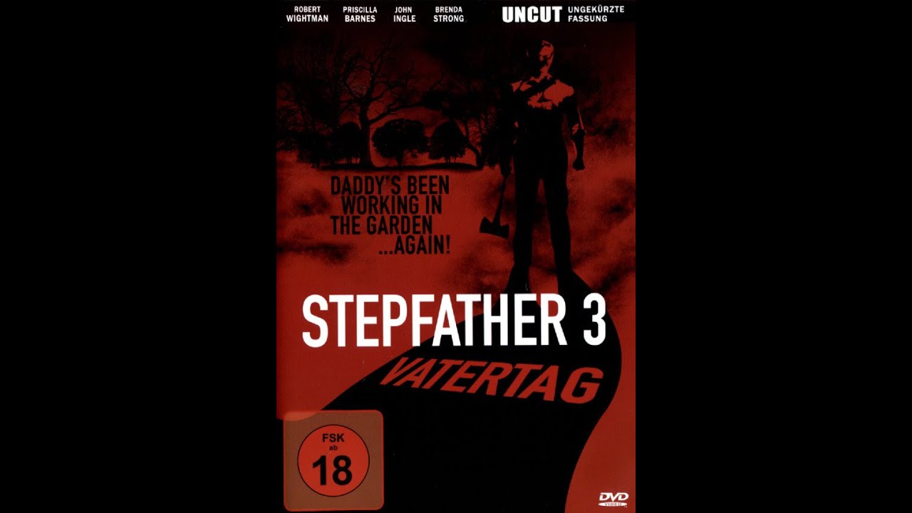 The Stepfather 3 - Vatertag ( Deutsch - HQ - Leicht Gek&uuml;rzte Fassung )