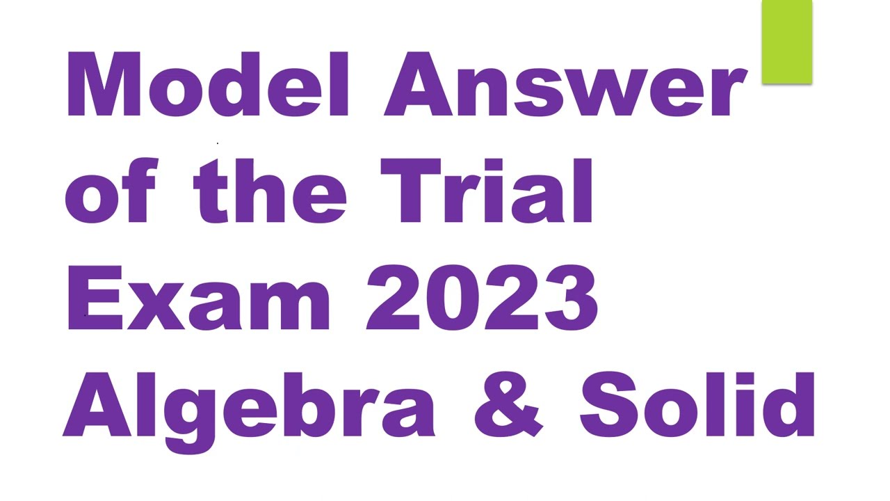 Model Answer of the trial Exam  algebra  2023