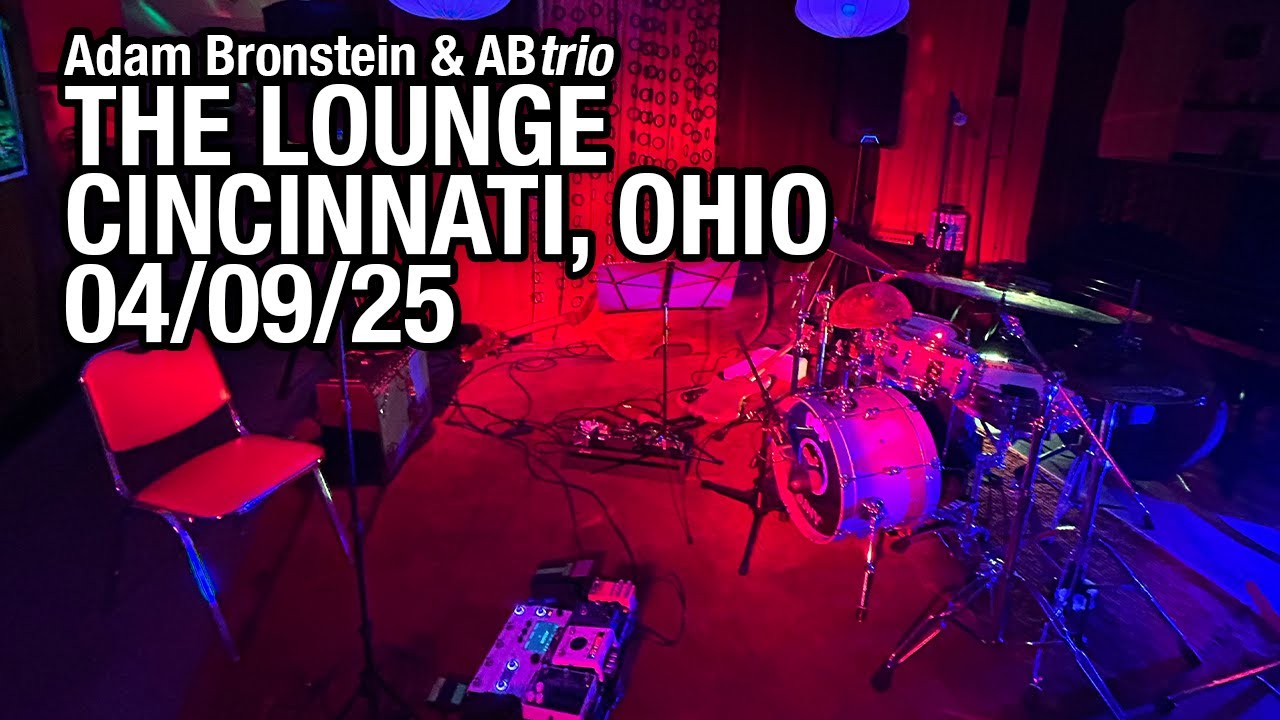 Adam Bronstein & ABtrio LIVE @ The Lounge - Cincinnati, OH, 04/09/2025 (SBD)
