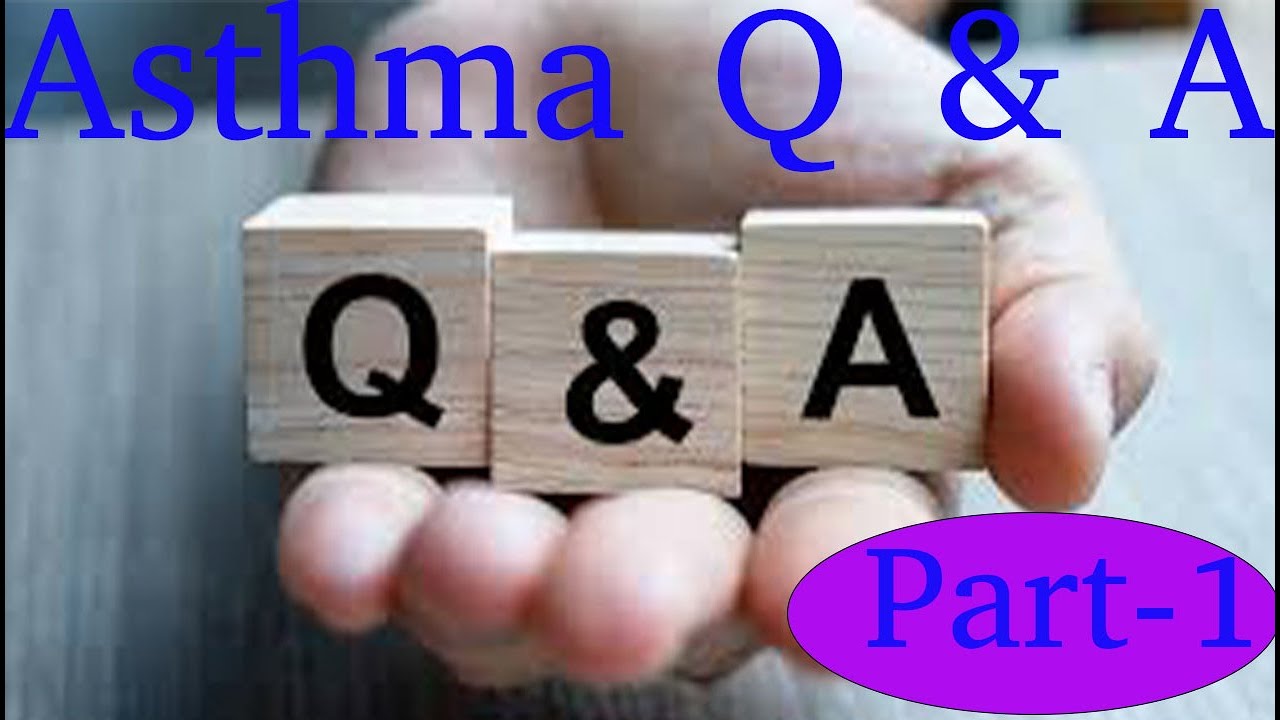 ASTHMA | PART 1 | QUESTION AND ANSWER |