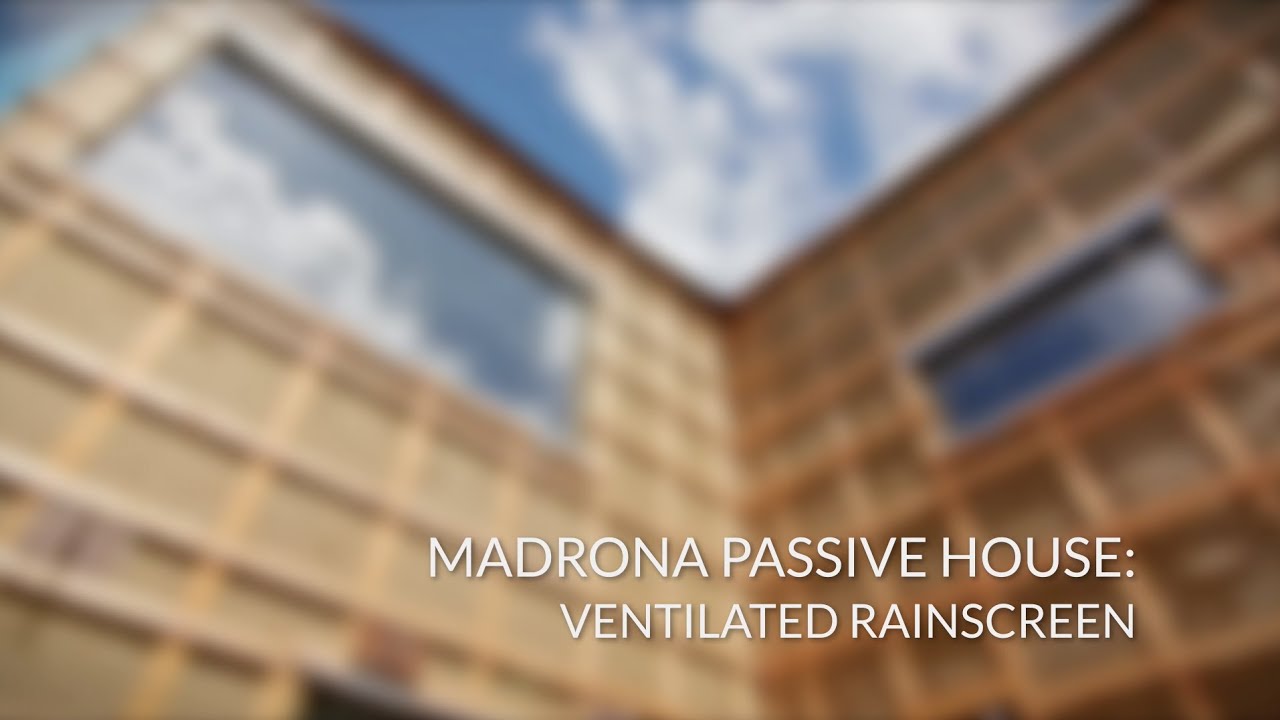 Madrona Passive House | Ventilated Rainscreen System