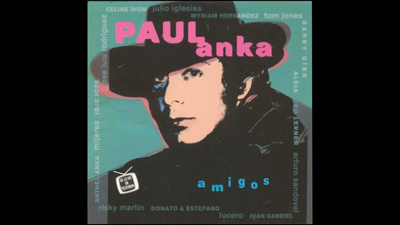 Ella Es Una Dama (She's A Lady) - Paul Anka with José Luis Rodríguez & Tom Jones
