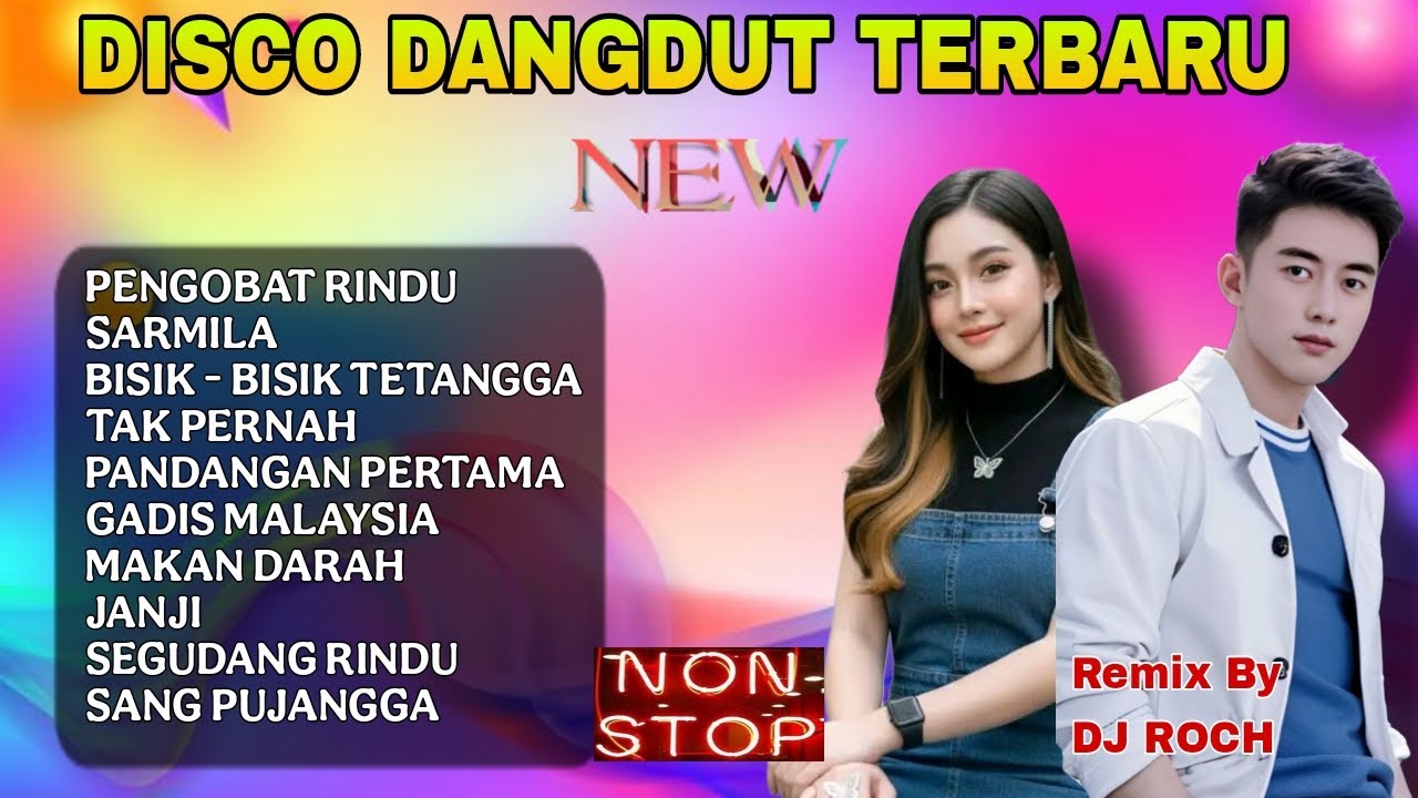 DISCO DANGDUT TERBARU NONSTOP PENGOBAT RINDU NONSTOP