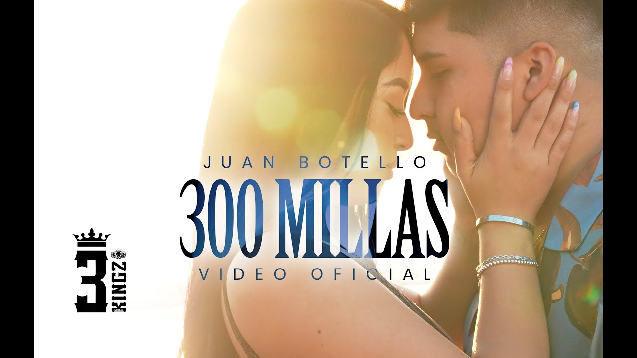 Juan Botello - 300 Millas (Video Oficial)