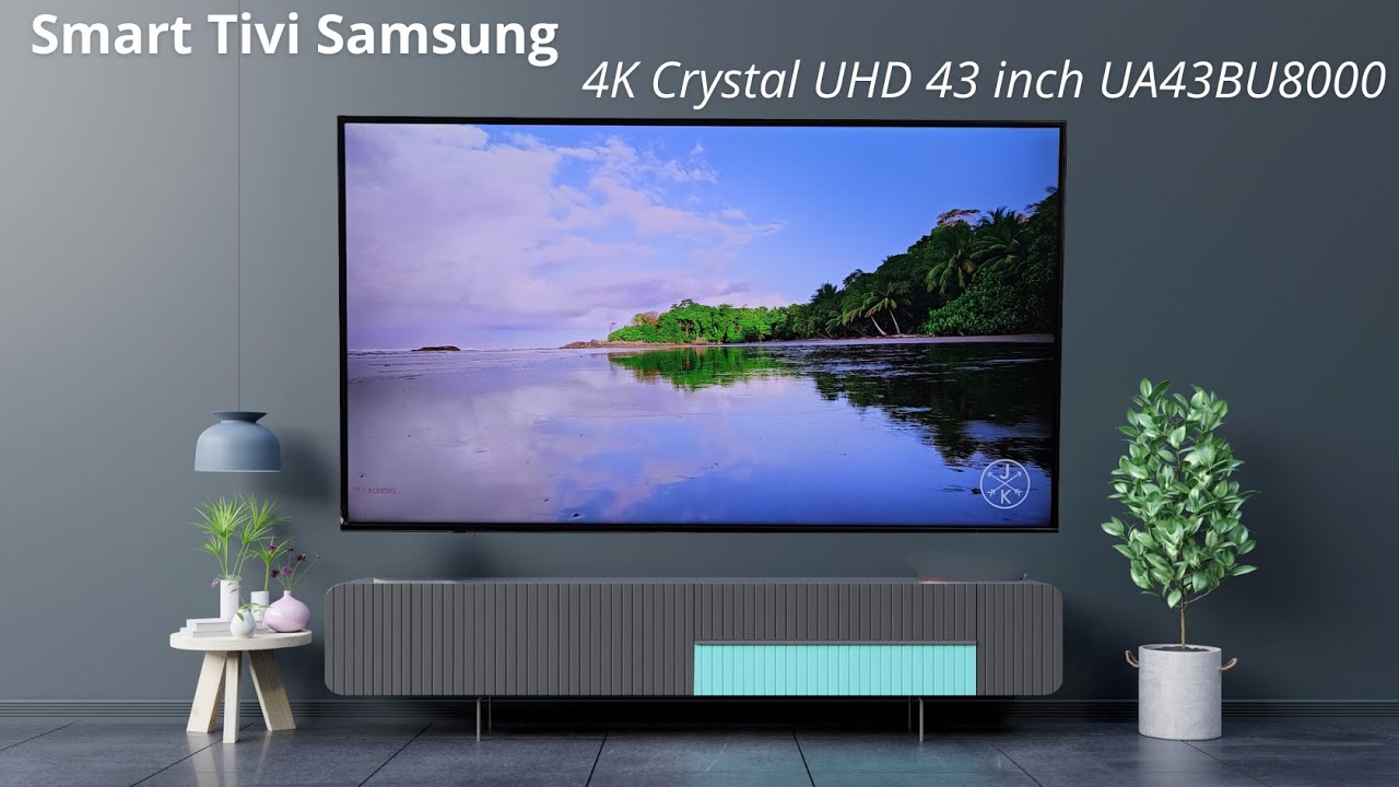 Mở hộp Tivi Samsung 4K Crystal UHD 43 inch UA43BU8000