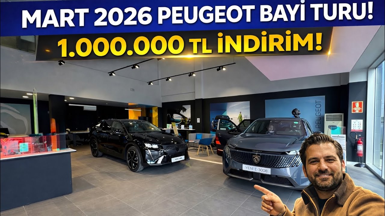 MART 2026 PEUGEOT BAYİ TURU! 1.000.000 TL İNDİRİM!