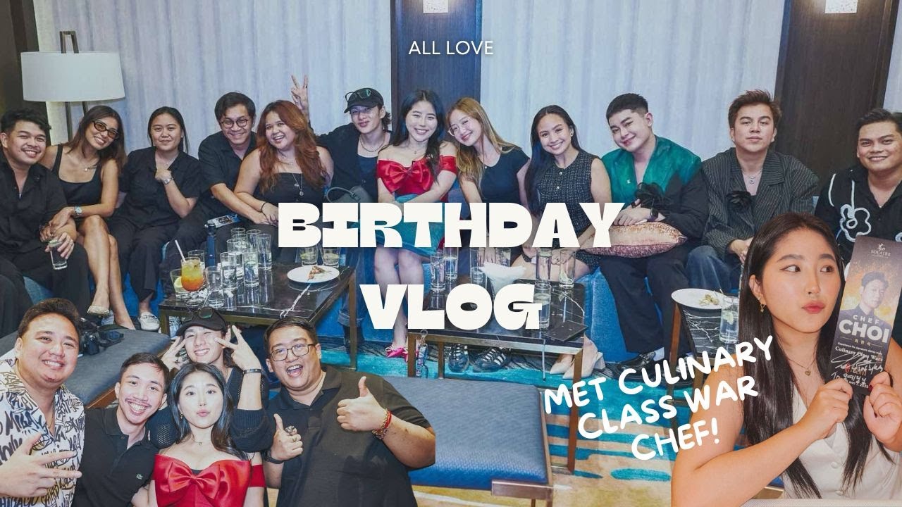 THE VLOG I'VE BEEN PROMISING + SAW CHEF CHOI HYUN SEOK FROM CULINARY CLASS WARS | BIRTHDAY VLOG
