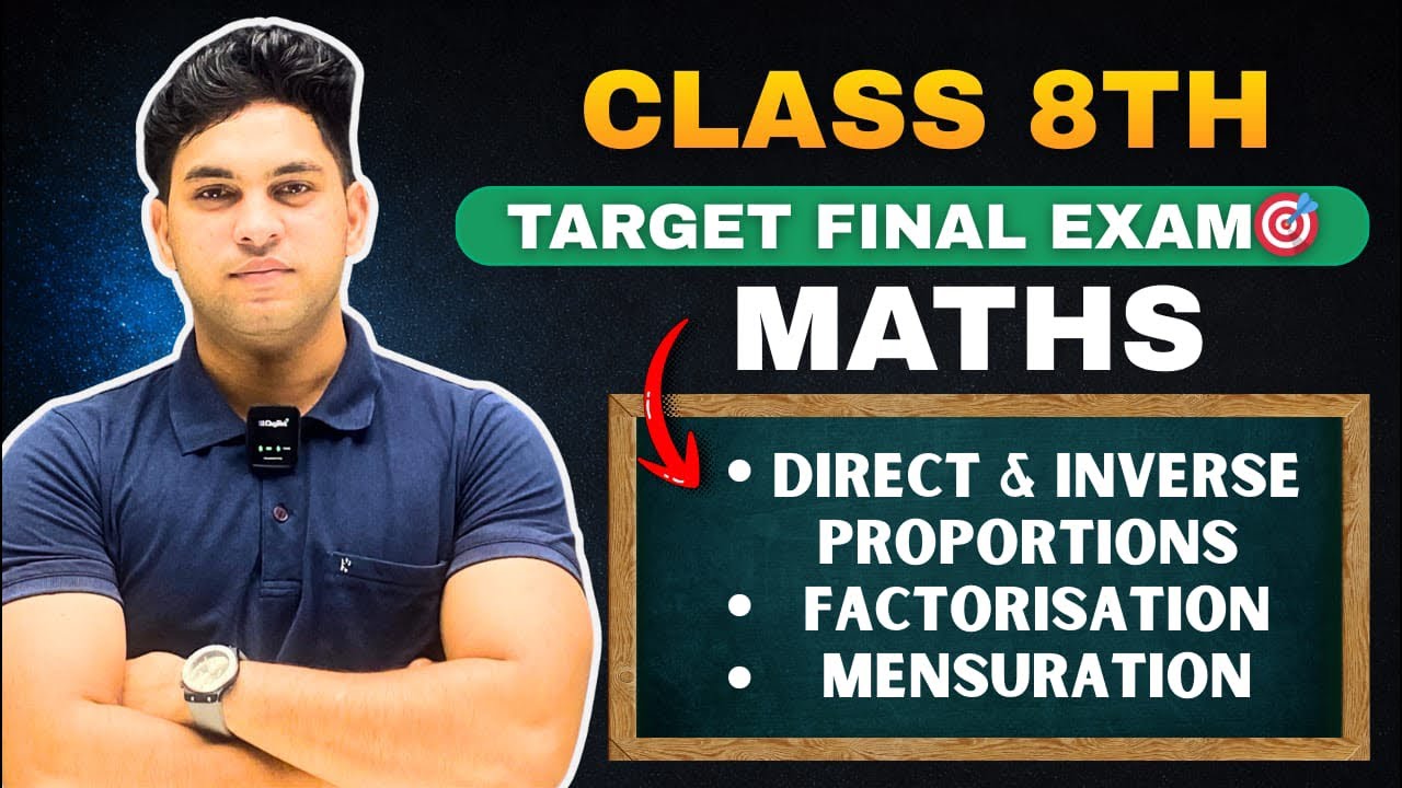 CLASS 8TH :- FINAL REVISION | MENSURATION | FACTORISATION | DIRECT & INDIRECT PROPORTION