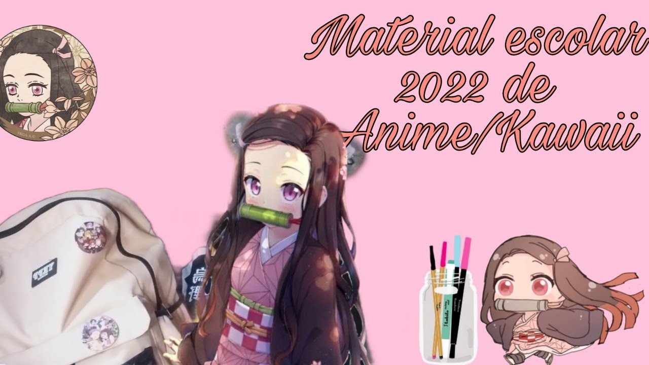 Material escolar 2022 de Anime/Kawaii🌸