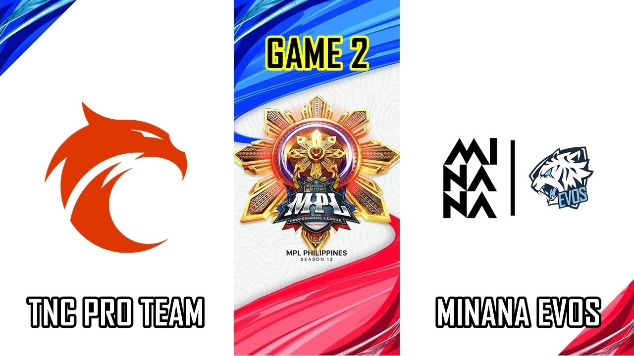 TNC PRO TEAM VS MINANA EVOS - GAME 2 | MPL PHILIPPINES SEASON 13 | TNC VS MNNE [ENG]