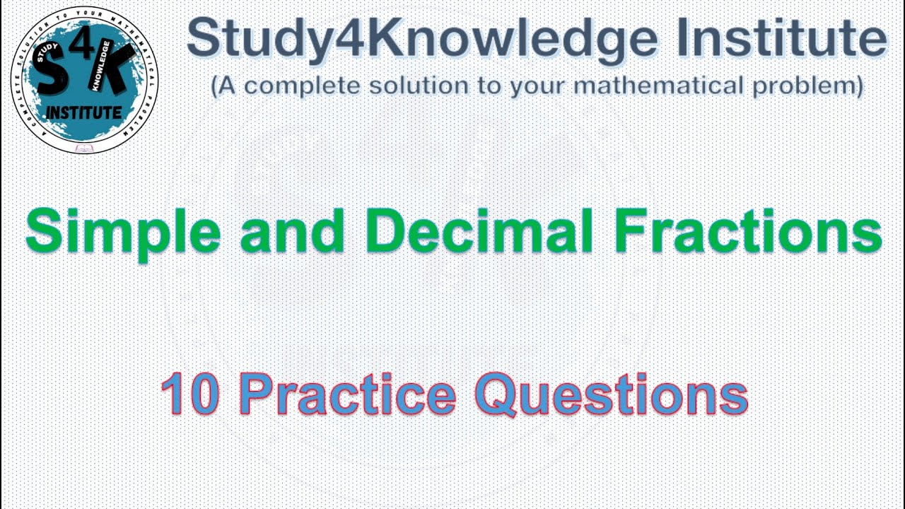 2. Simple and Decimal Fractions  10 practice Questions | UPSC | SSC | State PSC |UGC | Haroon Rashid