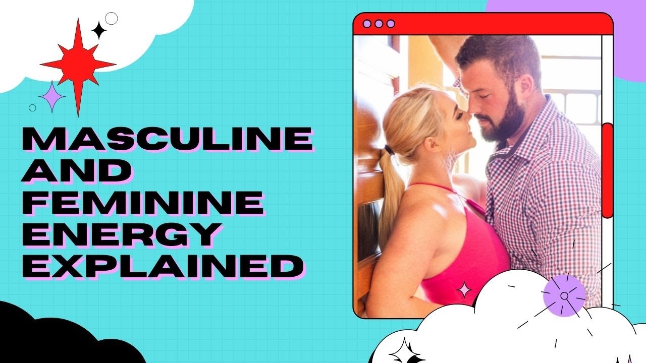 Masculine and Feminine energy explained