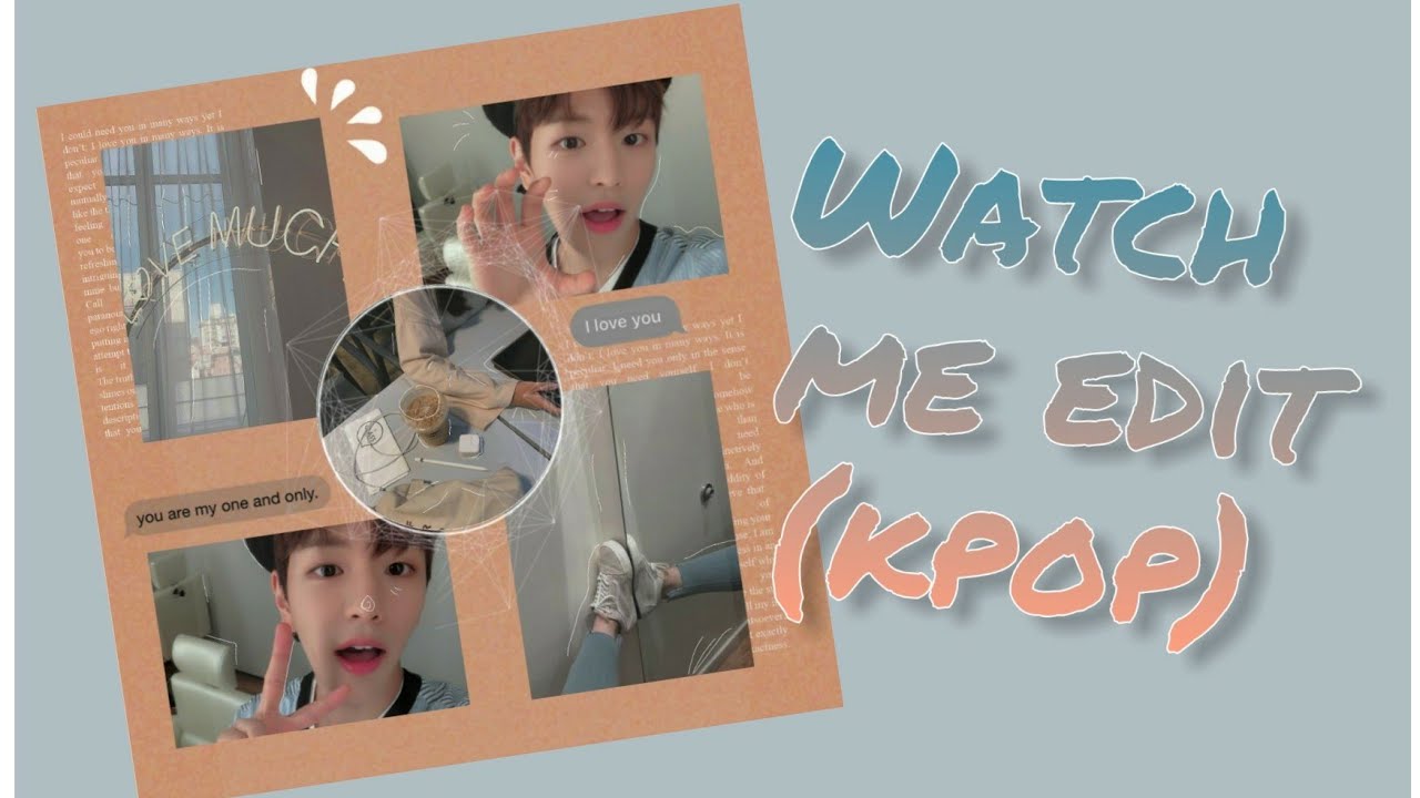 [🍮]' ⇝ watch me edit—kpop ; picsart