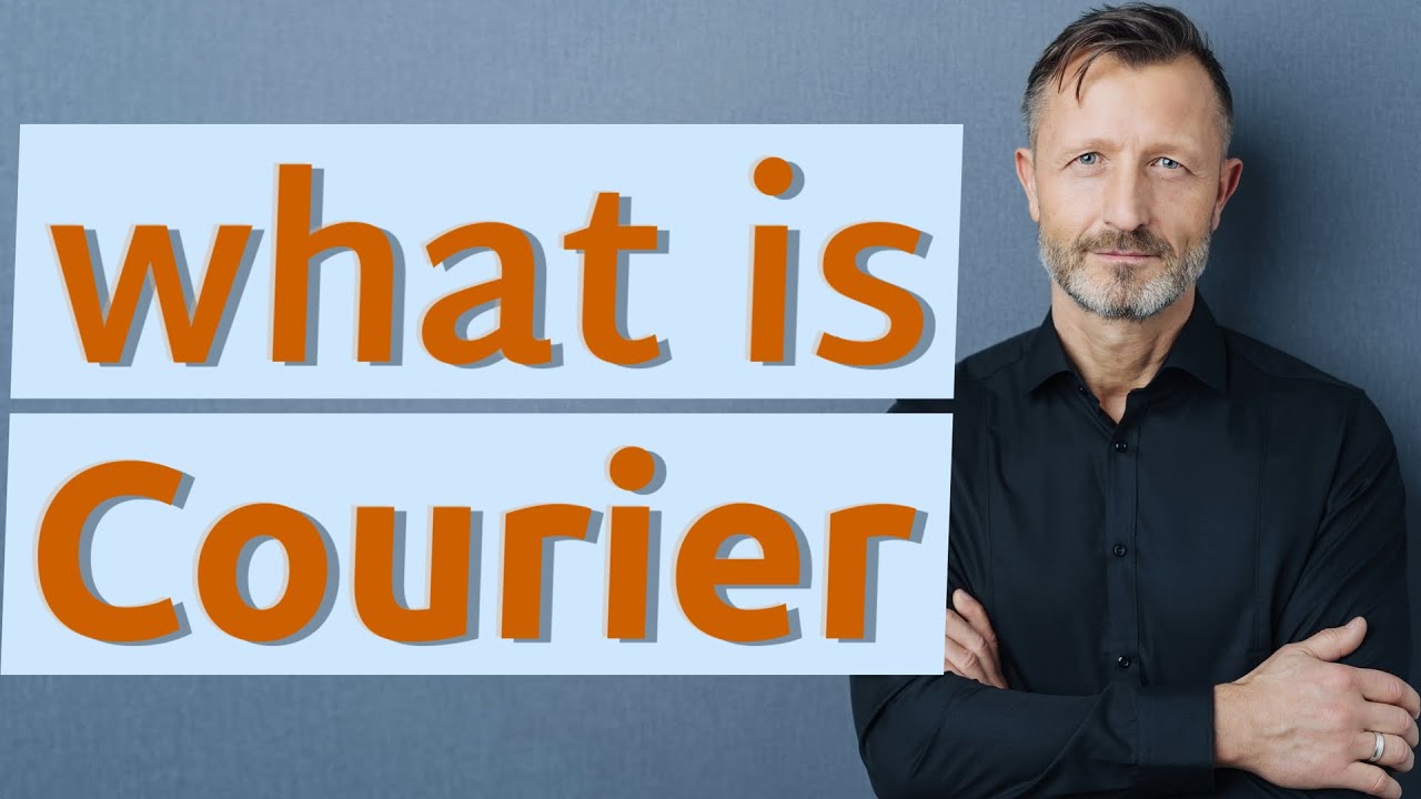 Courier | Definition of courier