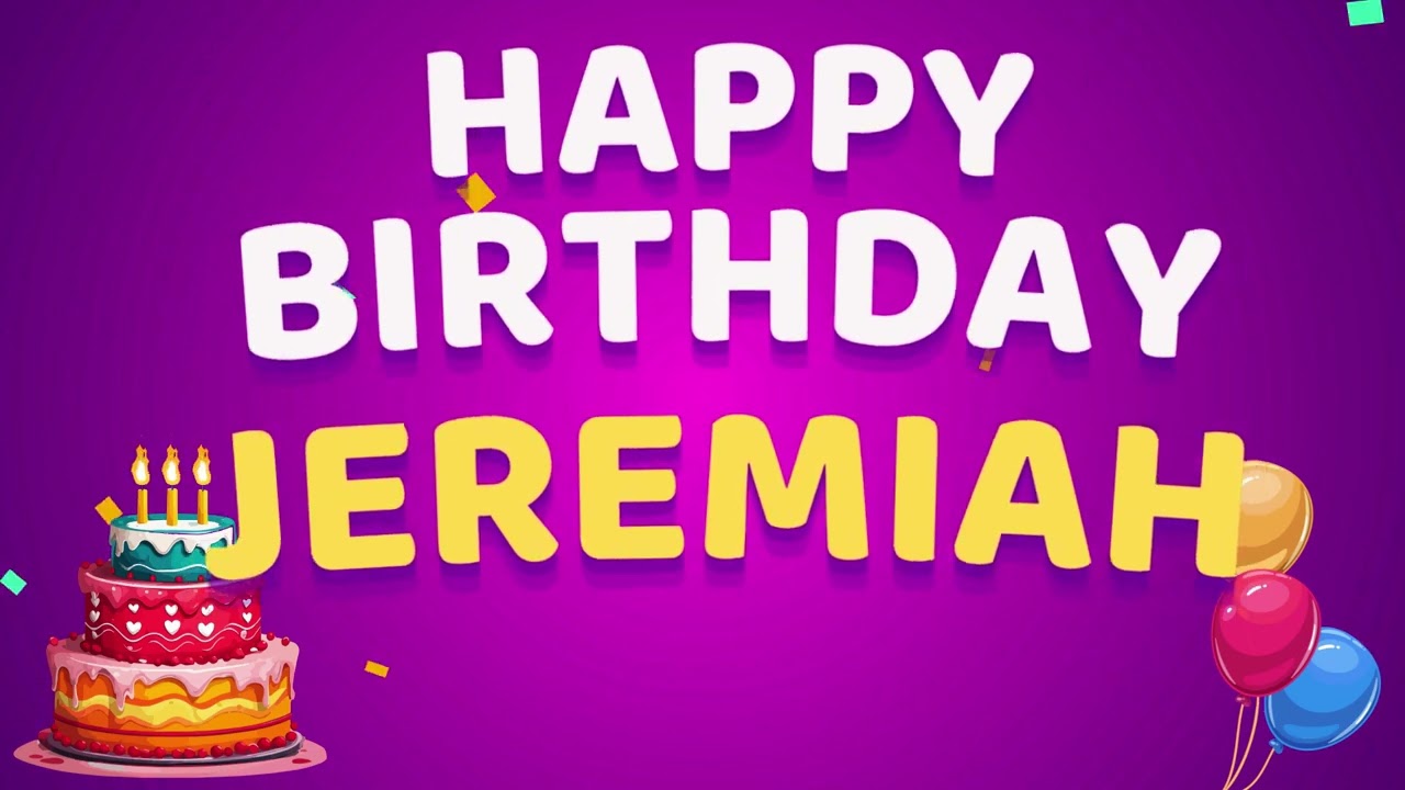 Happy Birthday JEREMIAH 🎂 | Birthday Song With Name