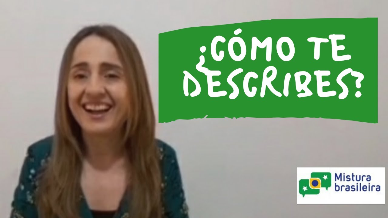 (Portugués práctico) ¿Cómo te describes físicamente?