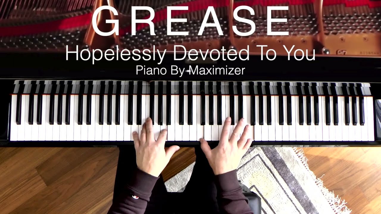 Grease - Hopelessly Devoted To You ( Solo Piano Cover) - Maximizer
