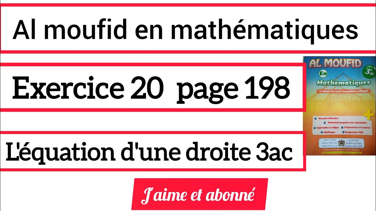 Al moufid en mathématiques exercice 20 page 198 l'équation d'une droite 3ac