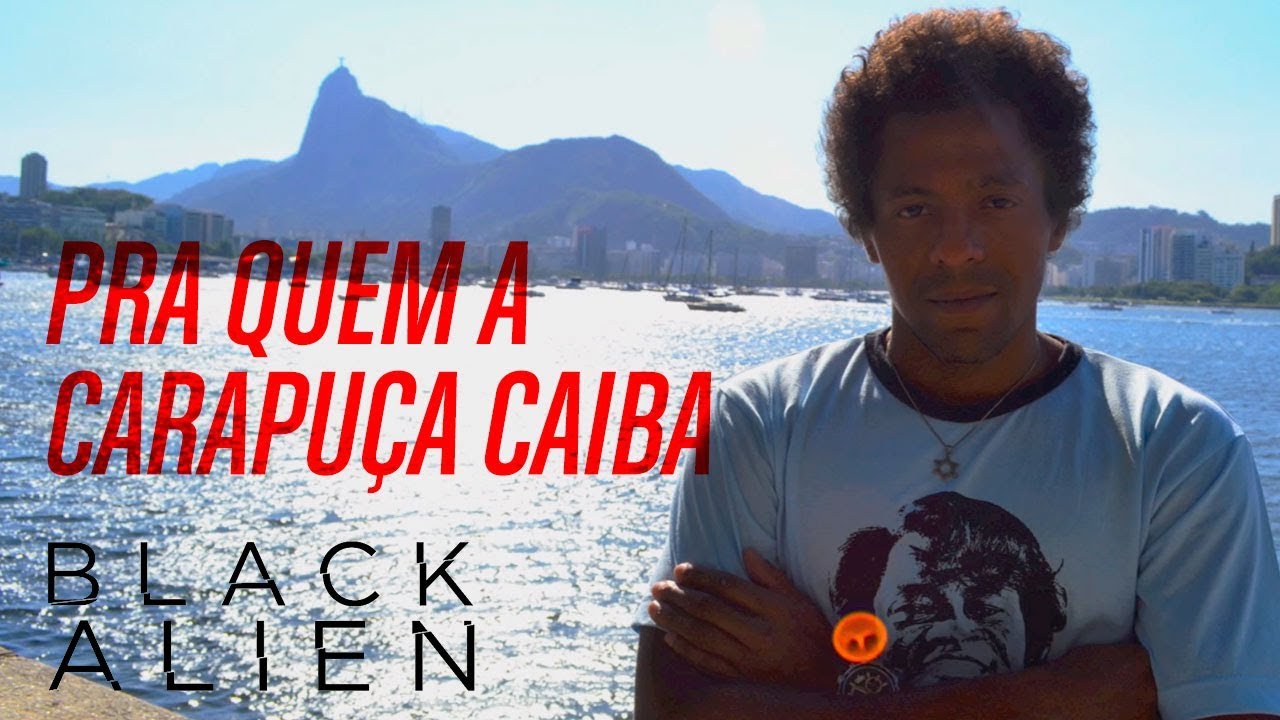 Black Alien - Pra Quem A Carapuça Caiba