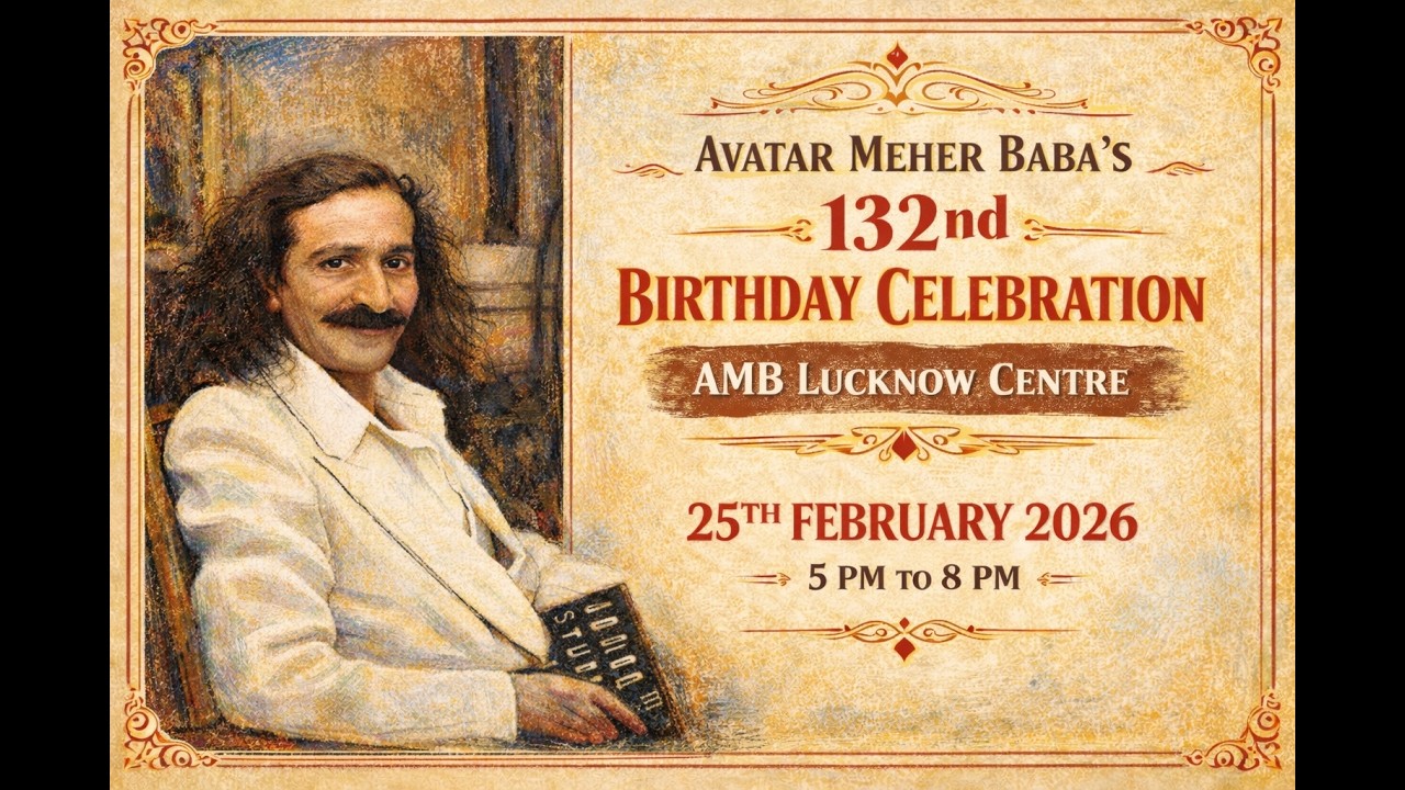 Avatar Meher Baba's 132nd Birthday Celebration | Lucknow Centre