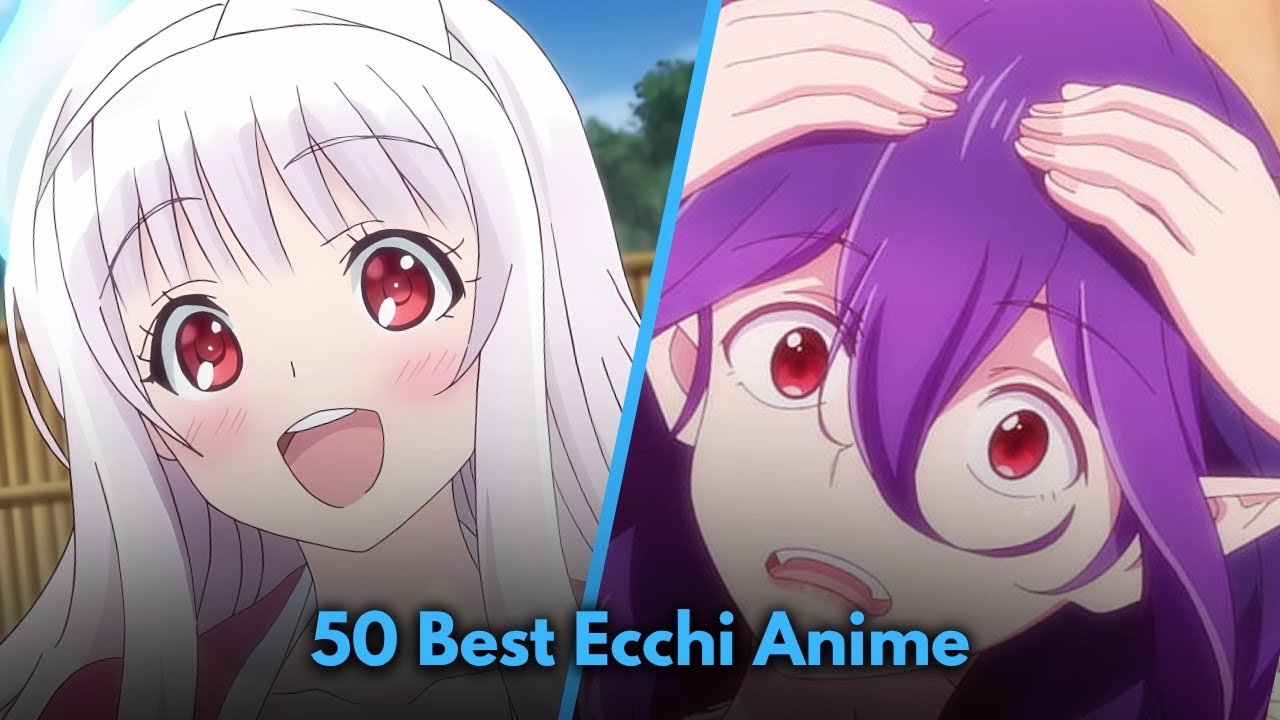 50 Best Ecchi Anime