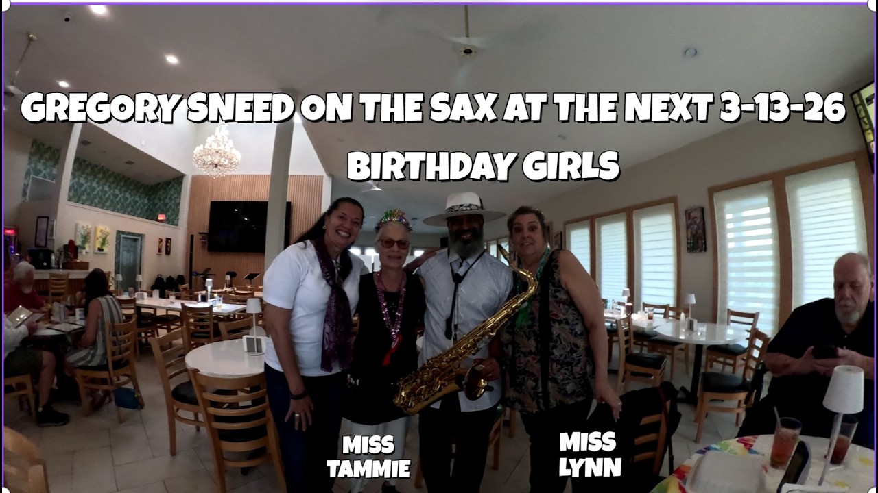 GREGORY SNEED ON THE SAX AT THE NEST 3-13-26 BIRTHDAY GIRLS