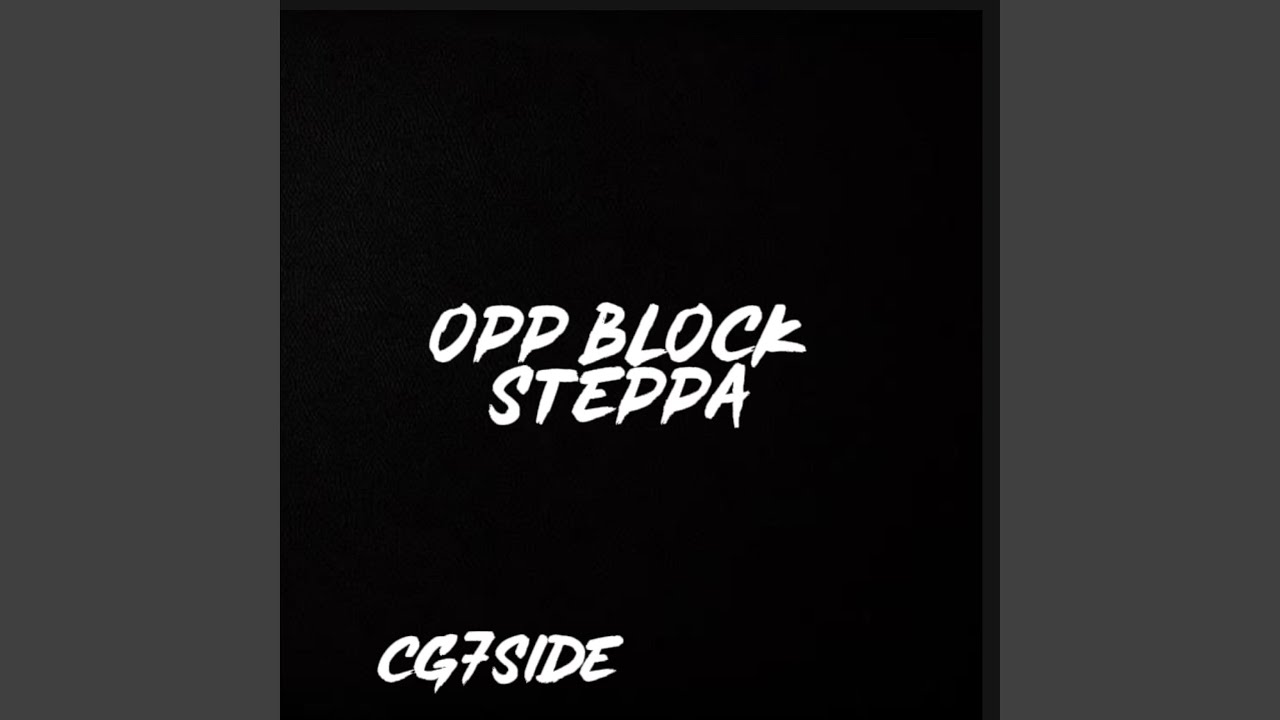 OPP BLOCK STEPPA