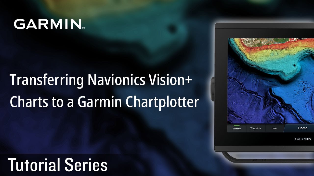 Tutorial - Transferring Navionics Vision+ Charts to a Garmin Chartplotter