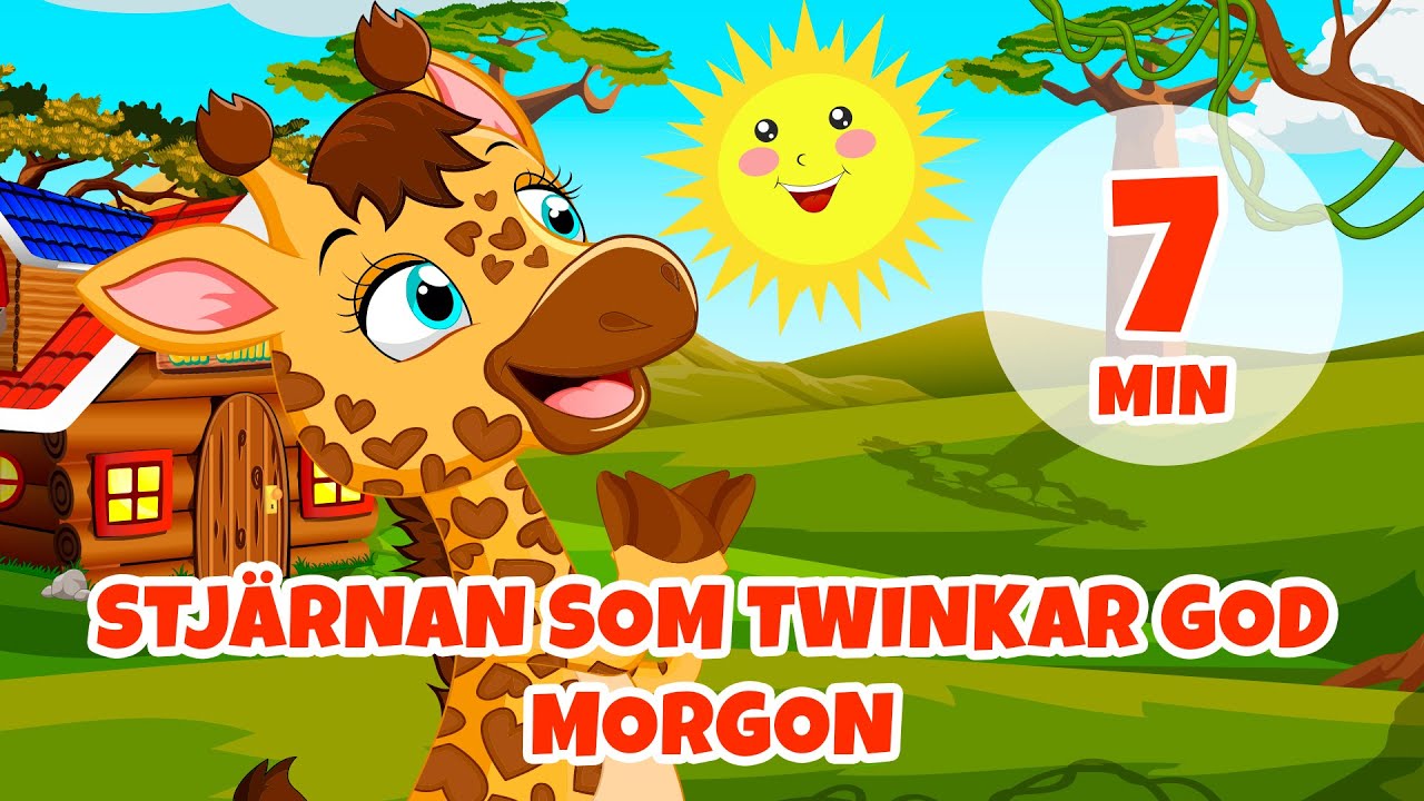 Den blinkande stjärnan God morgon - 7 min Giramille | Barnvisor och sånger för barn
