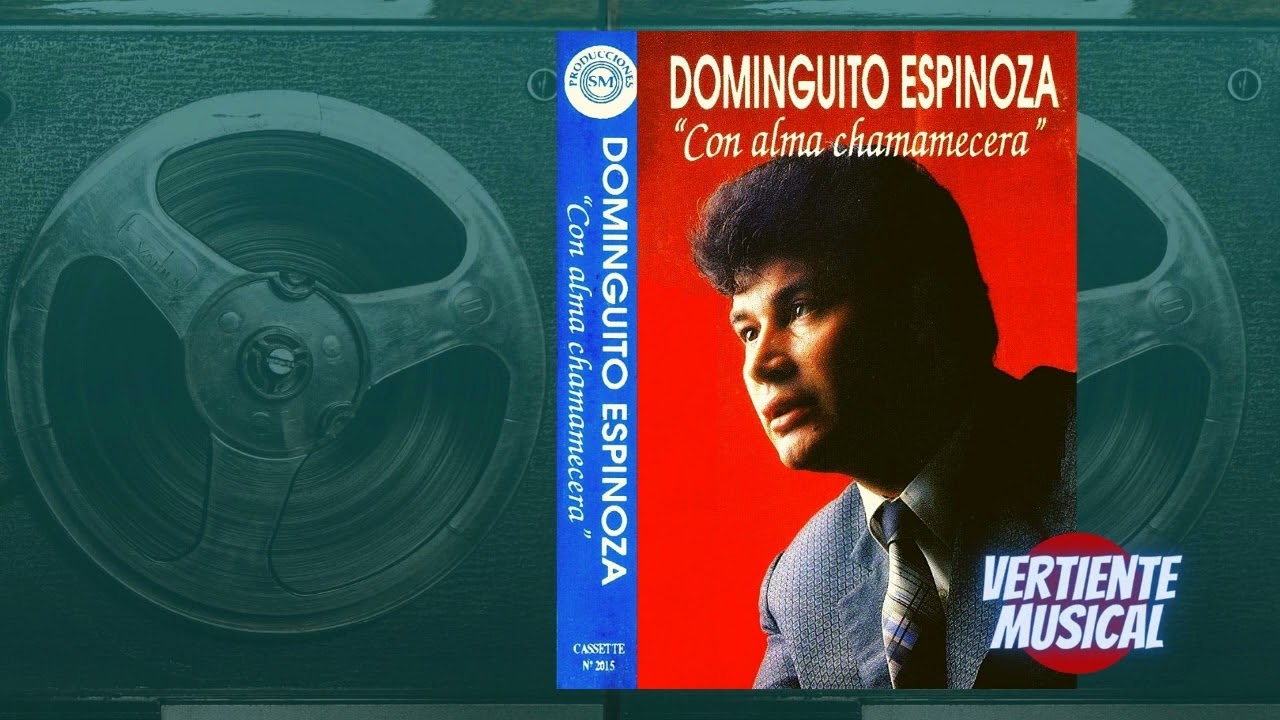 DOMINGUITO ESPINOZA   Con Alma Chamamecera