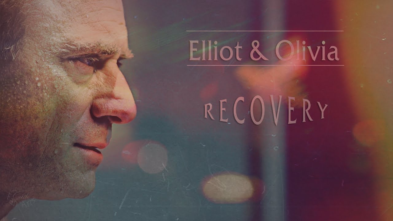 Elliot and Olivia - Recovery - Law and Order: SVU