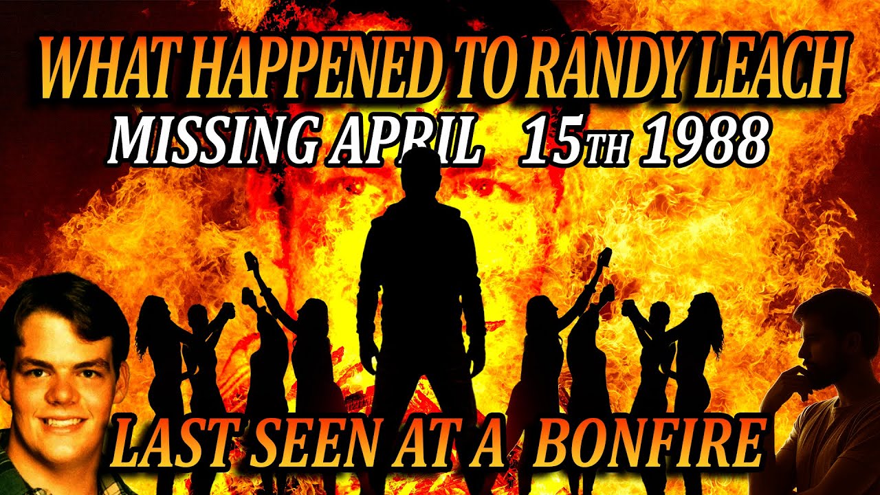 Randy Leach Missing Last Seen at a Bonfire 1988