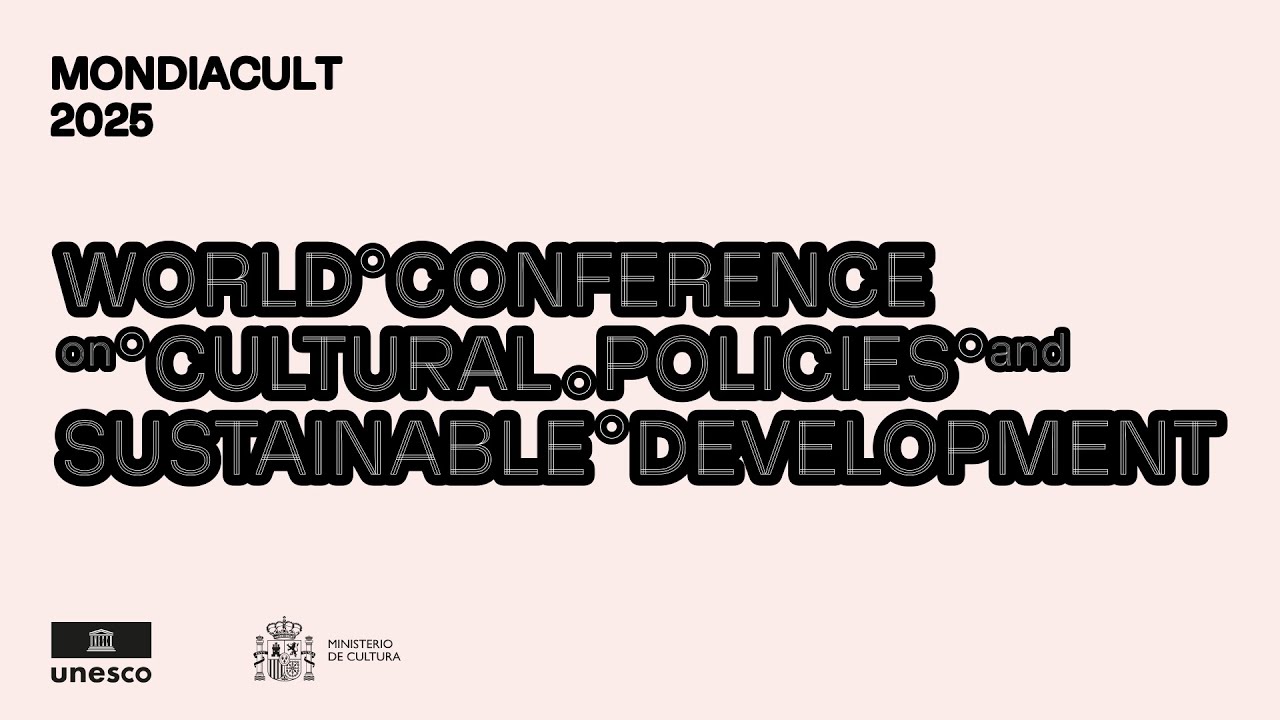 MONDIACULT 2025 - Cultura y Acción Climática / Cultura, Patrimonio y Crisis