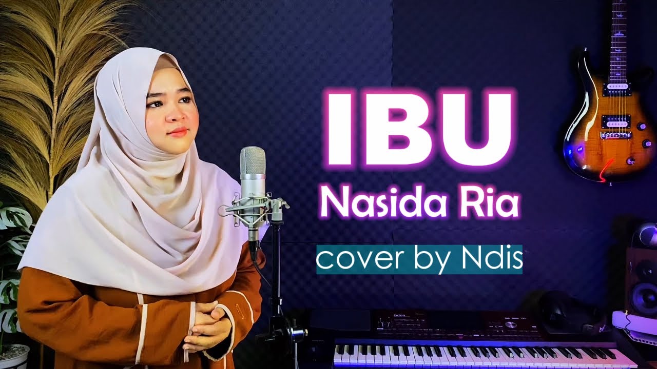 Qasidah Nasida Ria - IBU - cover by Ndis