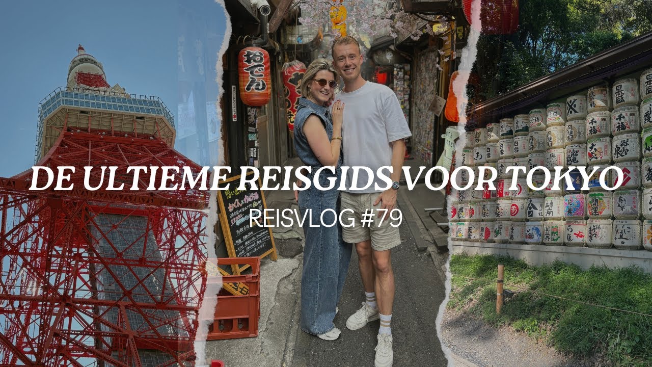 RONDREIS JAPAN - TIPS VOOR EEN CITYTRIP NAAR TOKYO - REISVLOG #79