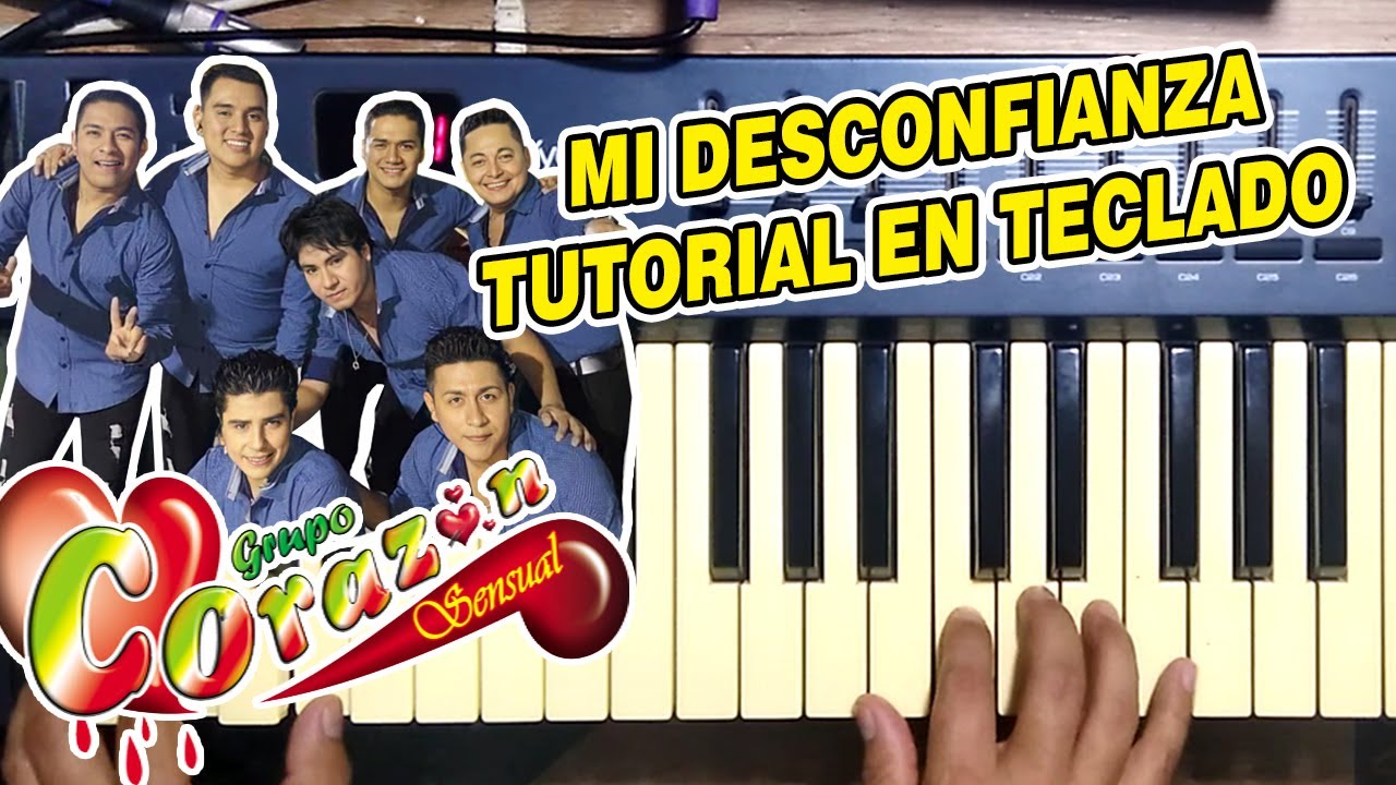 MI DESCONFIANZA - CORAZON SENSUAL (TUTORIAL EN TECLADO)