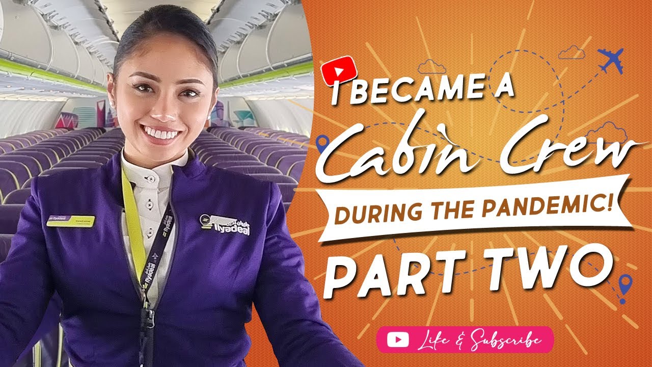 I became a Cabin Crew during the pandemic! (Part 2)