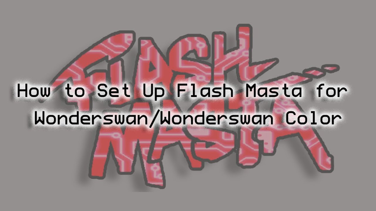 How to Set Up Flash Masta for Wonderswan/Wonderswan Color